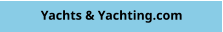 Yachts & Yachting.com