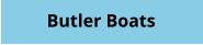 Butler Boats