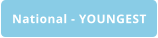 National - YOUNGEST