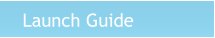 Launch Guide